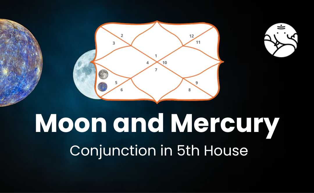 Moon and Mercury Conjunction in 5th House - Know its Effects