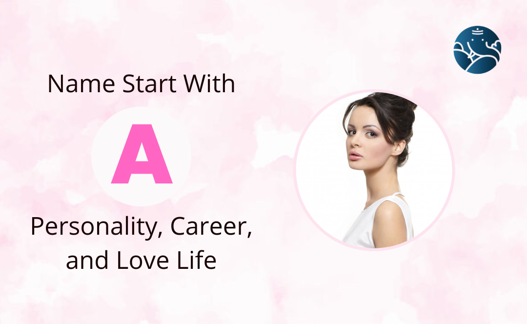 Name Start With A - Personality, Career, and Love Life