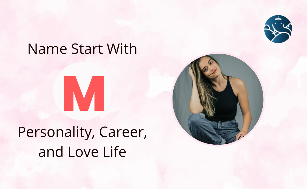 Name Start With M - Personality, Career, and Love Life