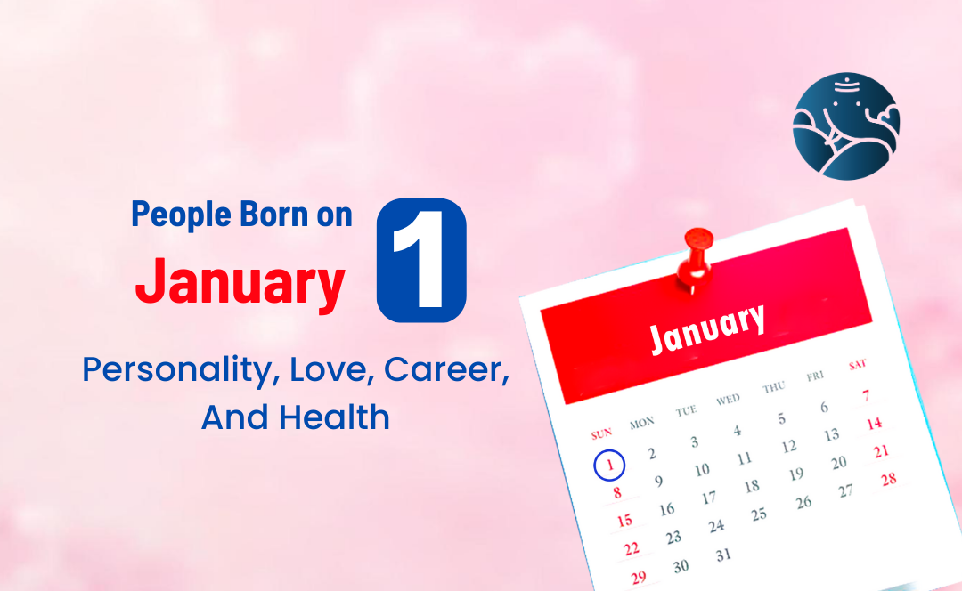 People Born on January 1 Personality, Love, Career, And Health – Bejan Daruwalla