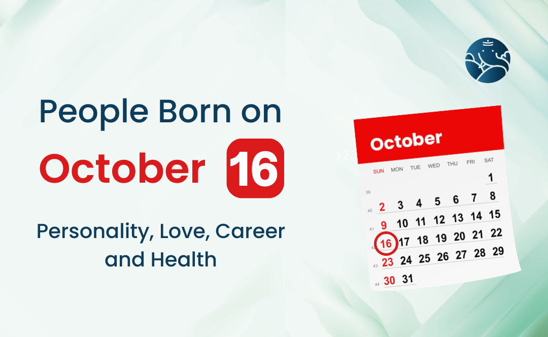 People Born on October 16 Personality, Love, Career, And Health