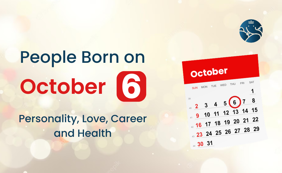 People Born on October 6 Personality, Love, Career, And Health