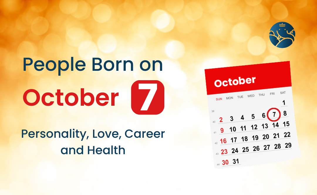 People Born on October 7 Personality, Love, Career, And Health