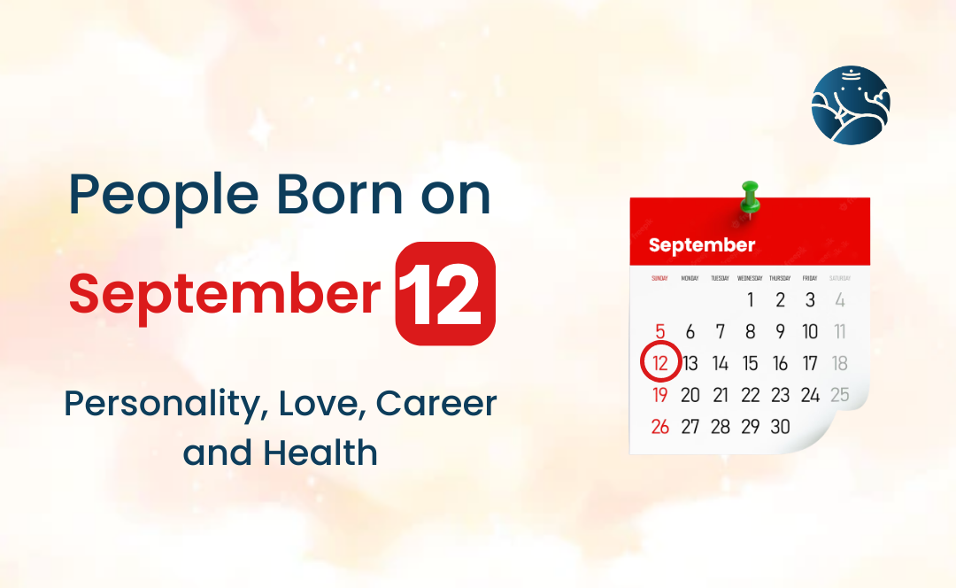 People Born on September 12 Personality, Love, Career, And Health