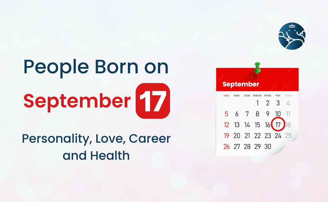 People Born on September 17 Personality, Love, Career, And Health