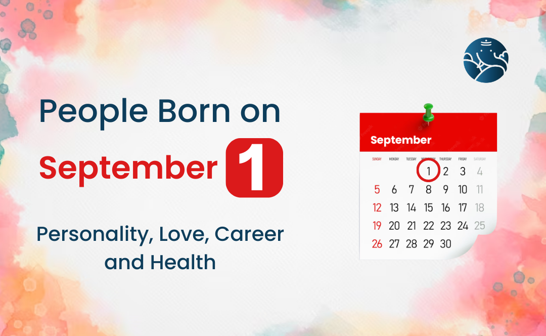 People Born on September 1 Personality, Love, Career, And Health