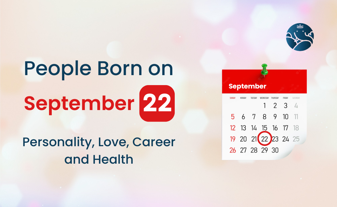 People Born on September 22 Personality, Love, Career, And Health