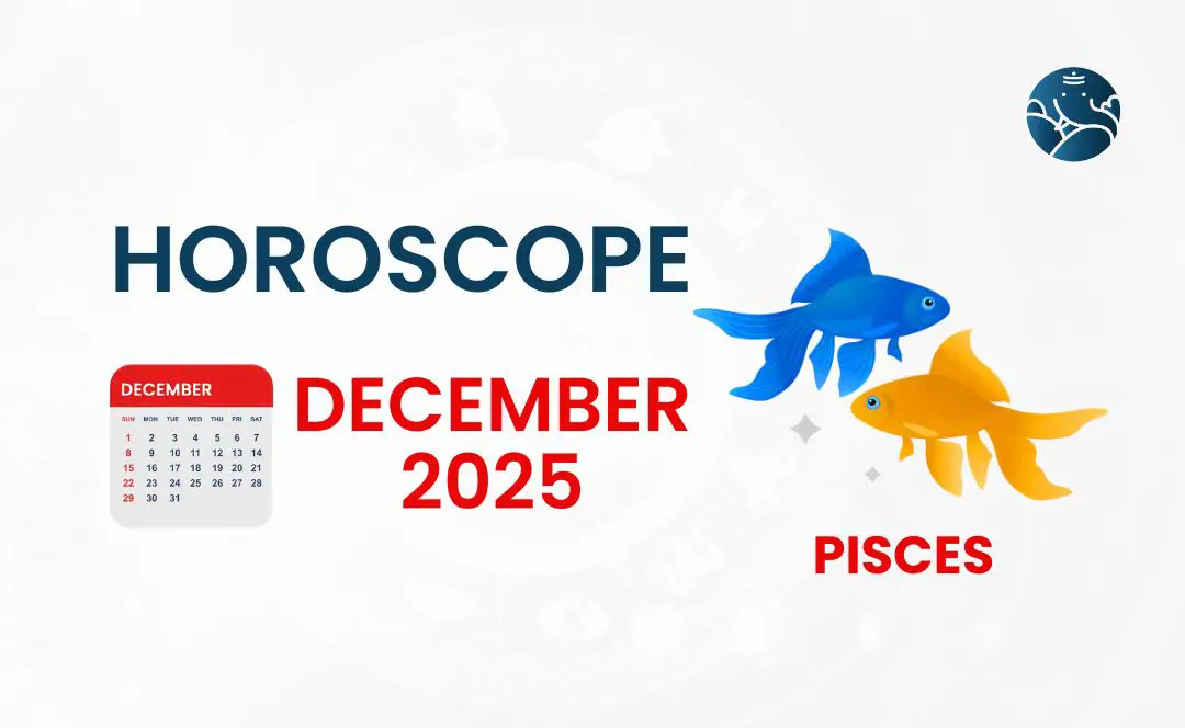 Pisces December 2025 Horoscope Bejan Daruwalla