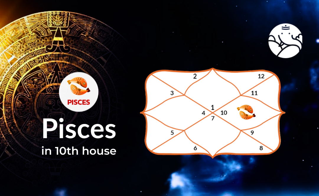 Pisces in 10th House - Positive and Negative Effects