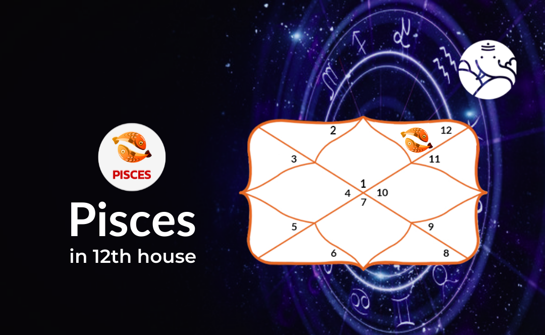 Pisces in 12th House - Positive and Negative Effects