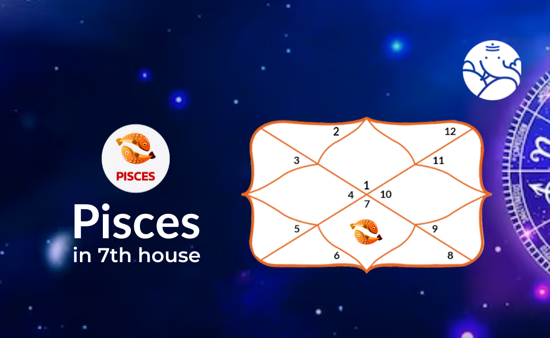 Pisces in 7th House - Positive and Negative Effects