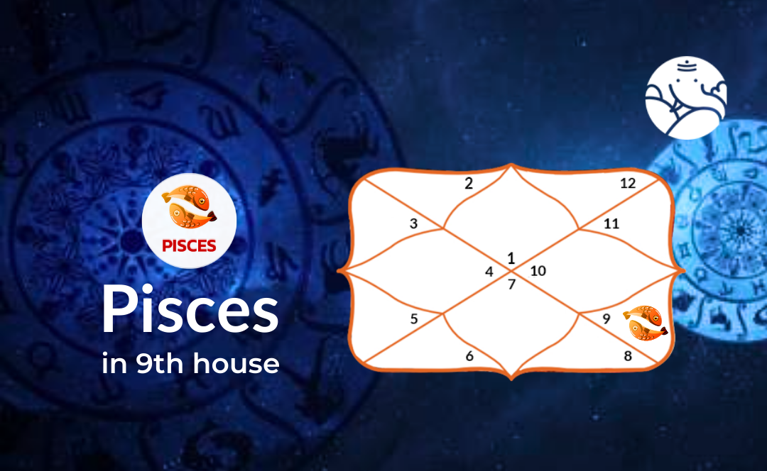 Pisces in 9th House - Positive and Negative Effects
