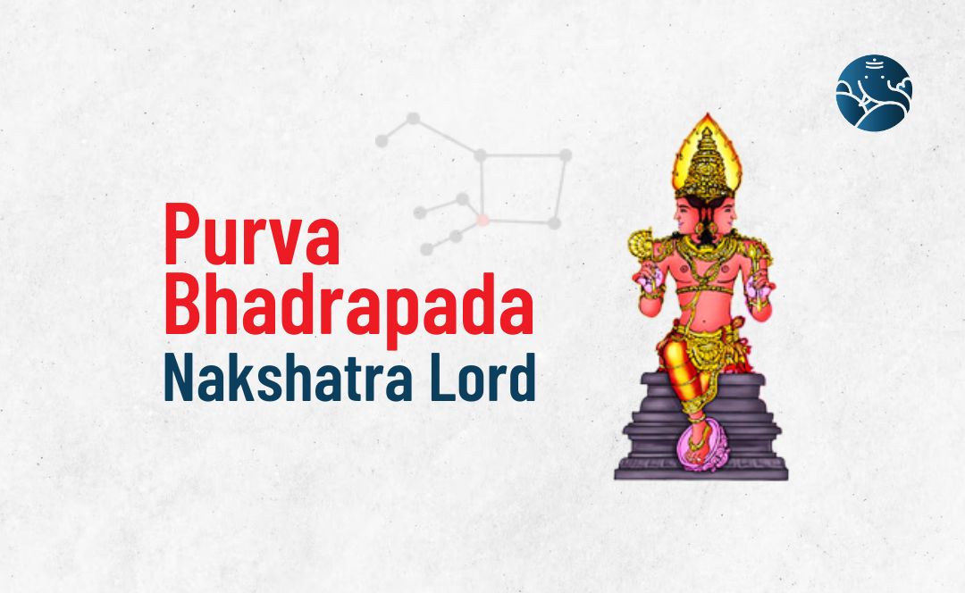 Purva Bhadrapada Nakshatra Lord - Divine Aspects