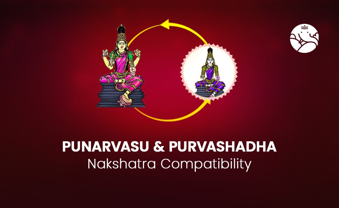 Punarvasu and Purvashadha Nakshatra Compatibility