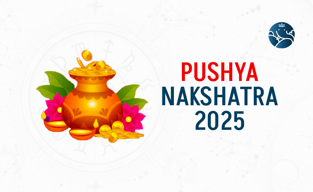 Pushya Nakshatra 2025 Muhurat and Date