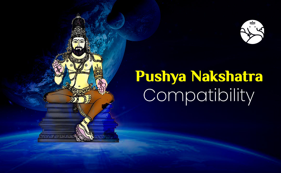 Pushya Nakshatra Compatibility - Astrology Guide