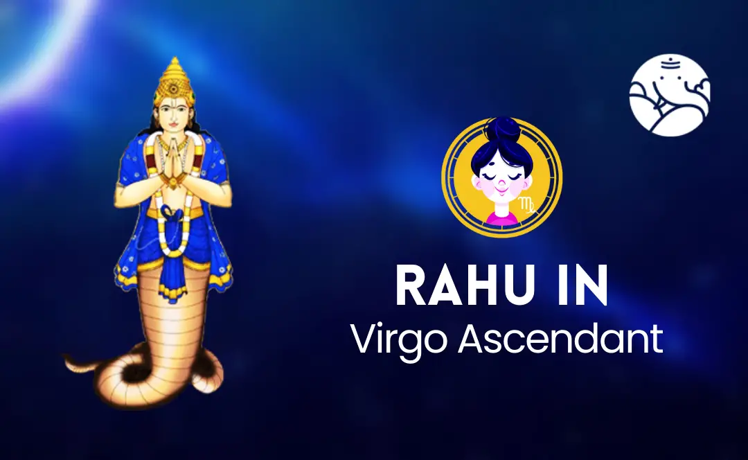 Is Rahu Good For Virgo Ascendant