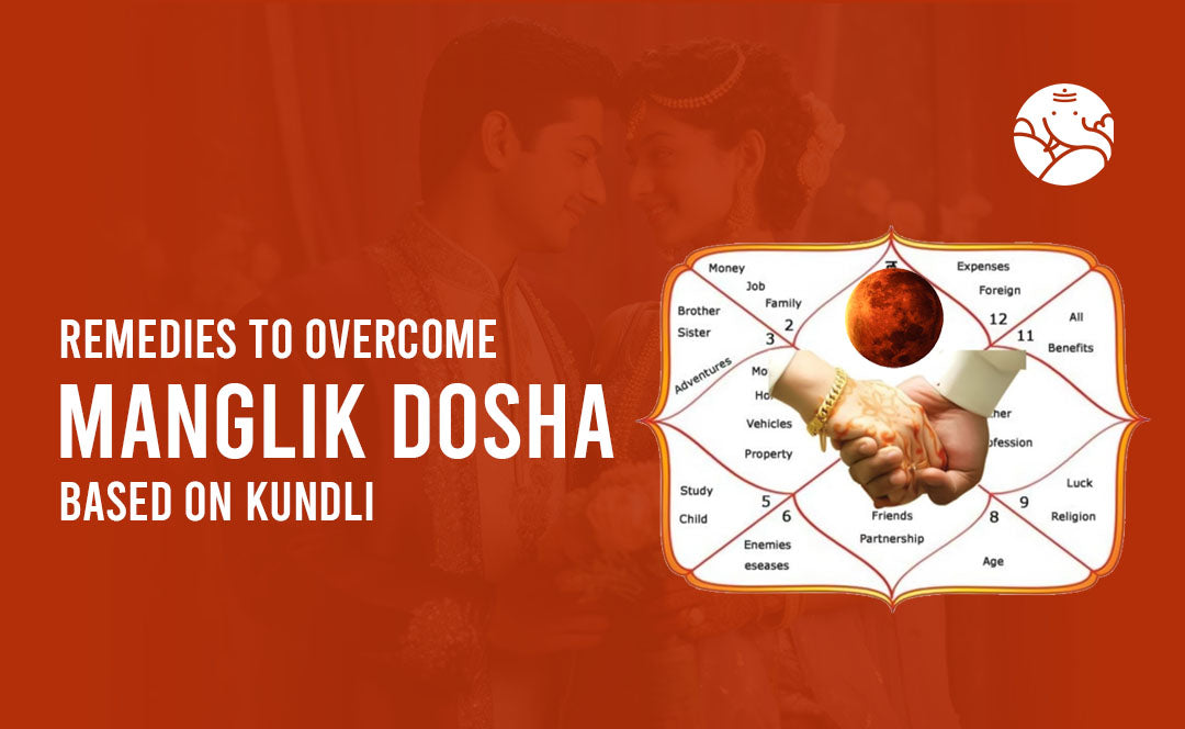 Remedies to Overcome Manglik Dosh in Kundali