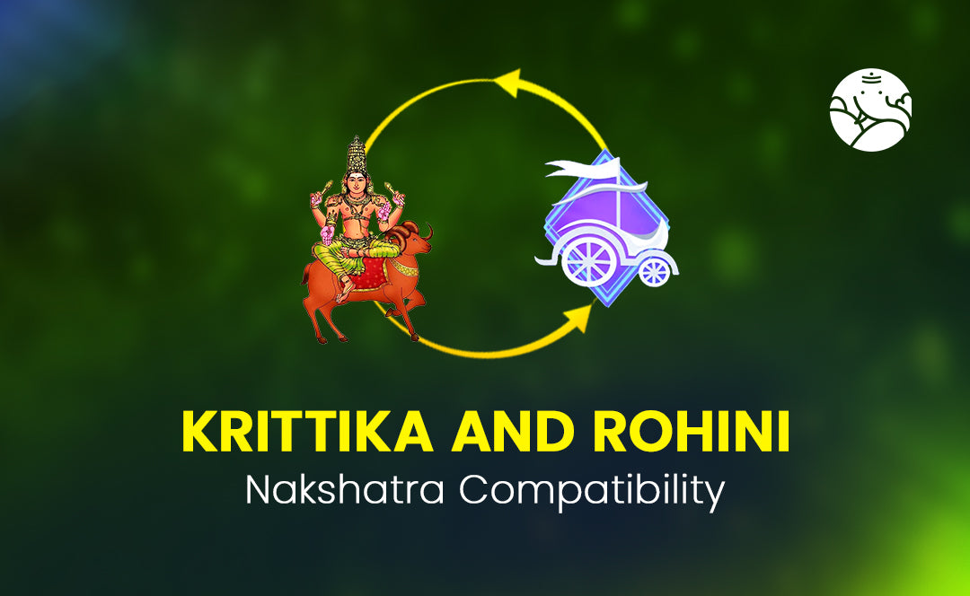 Krittika and Rohini Nakshatra Compatibility