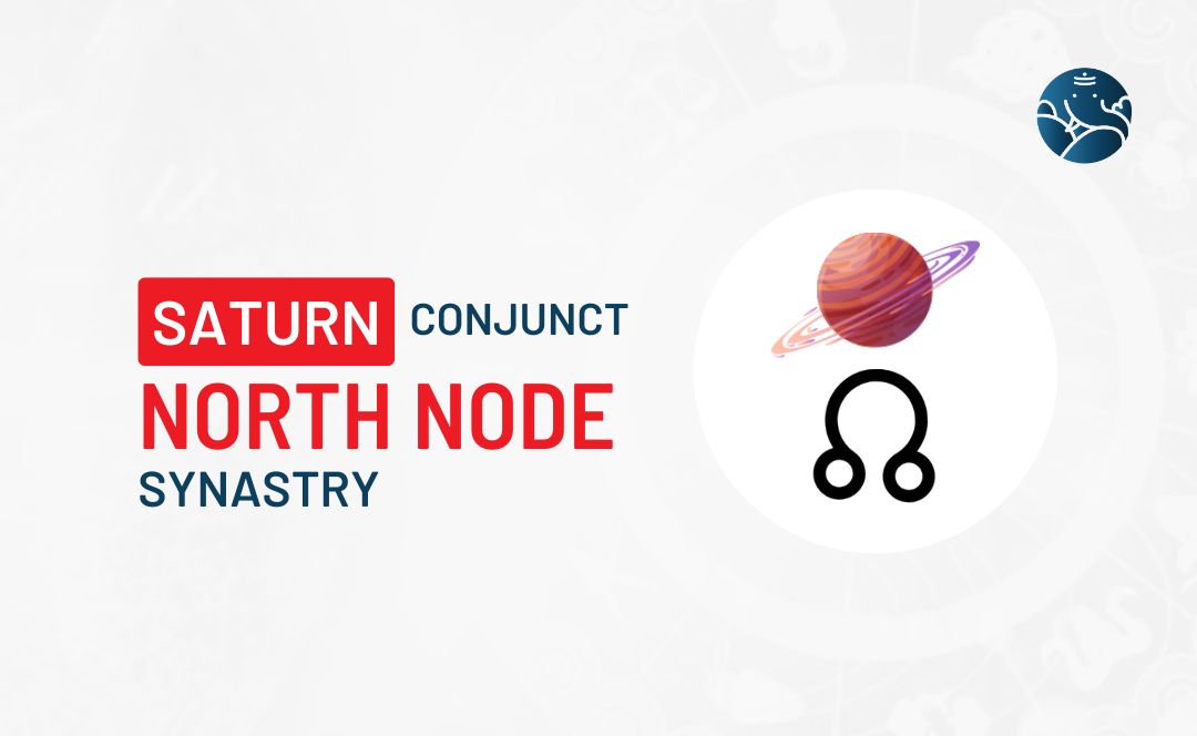Saturn Conjunct North Node Synastry - Know its Effects