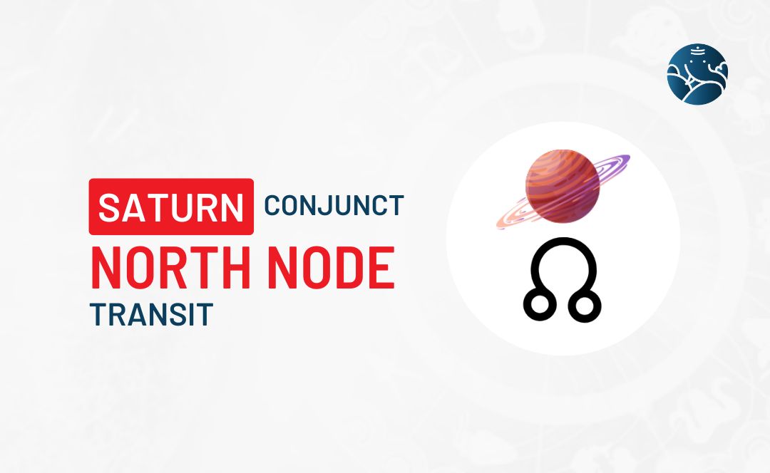 Saturn Conjunct North Node Transit - Know its Effects