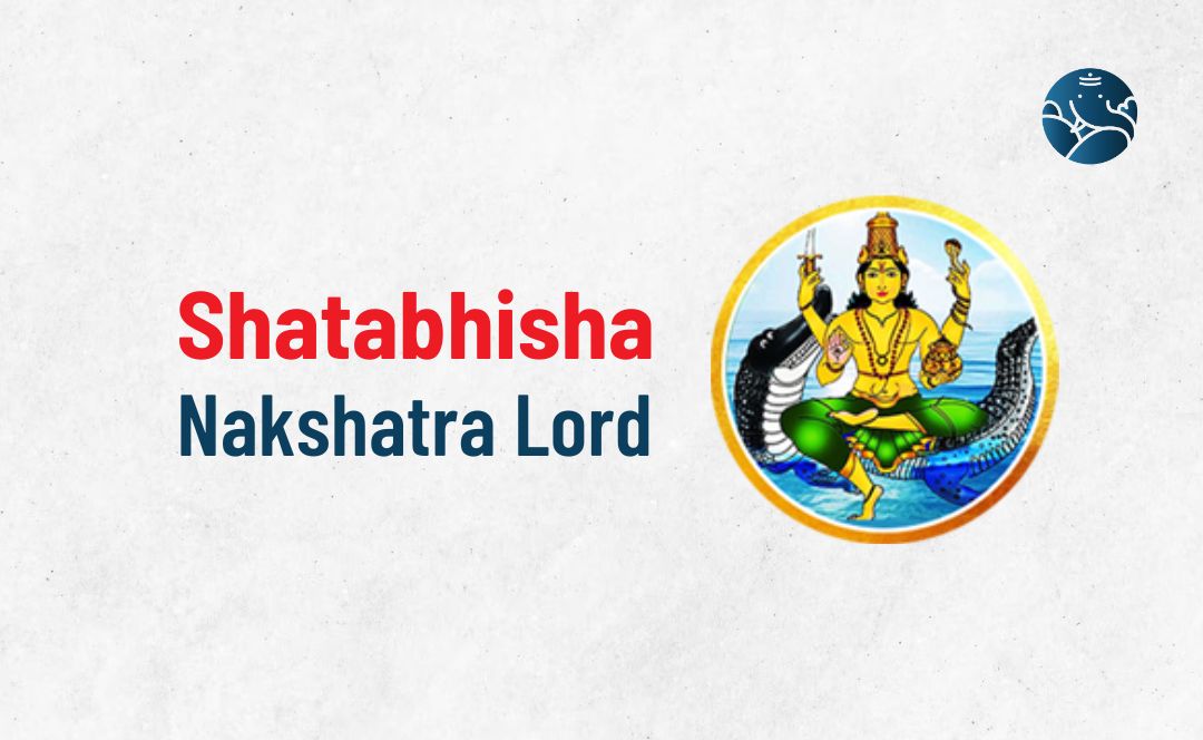 Shatbhisha Nakshatra Lord - Divine Aspects