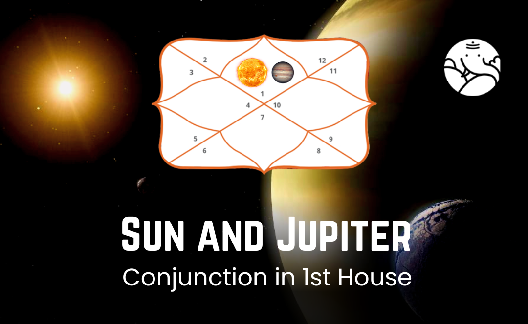 Sun And Jupiter Conjunction In 1st House