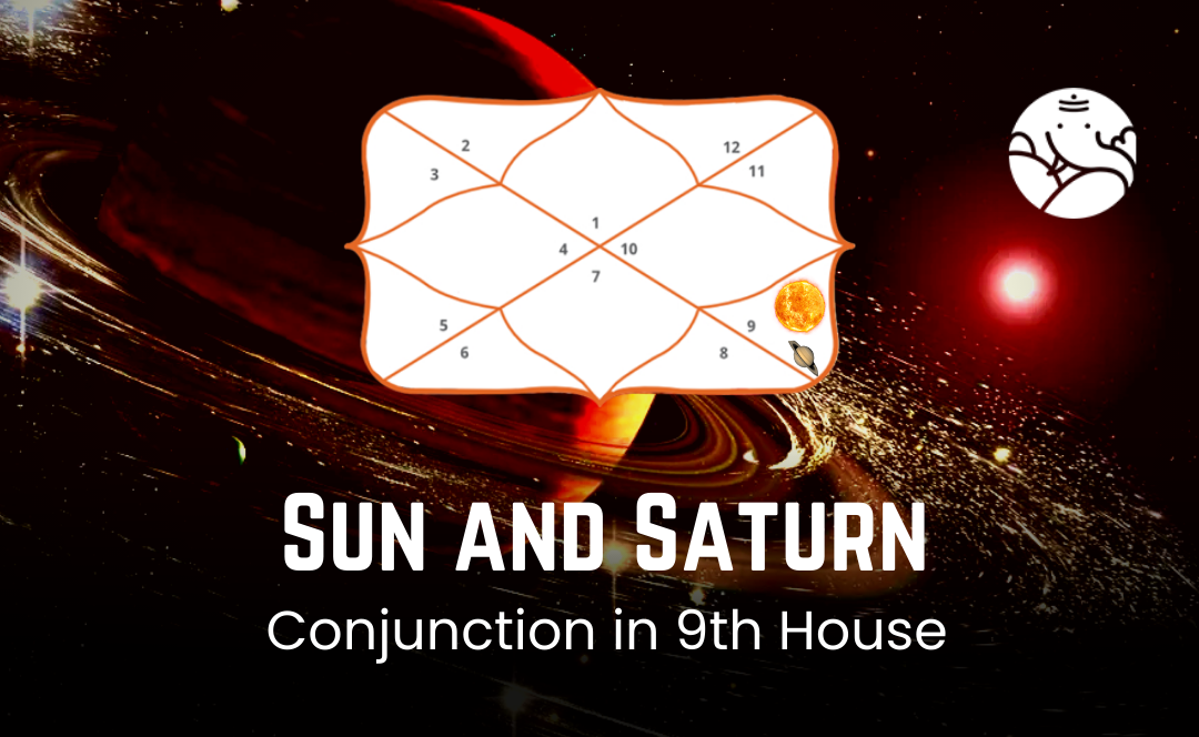 Sun And Saturn Conjunction In 9th House - Know its Effects