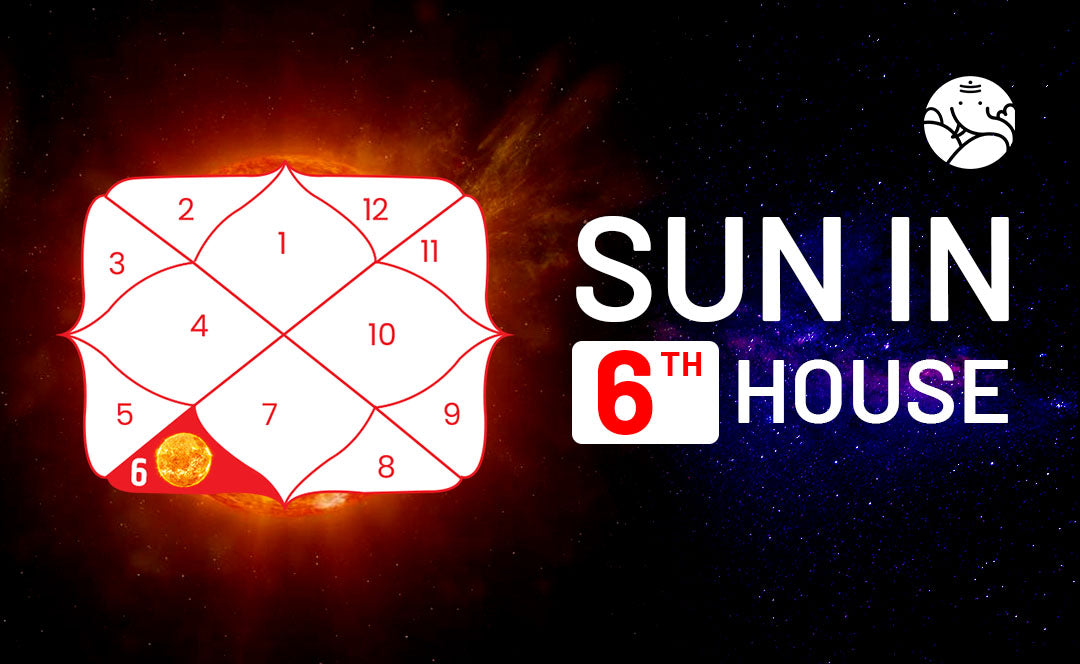 Sun In 6th House Navamsa - Marriage, Love, Spouse, Appearance & Career