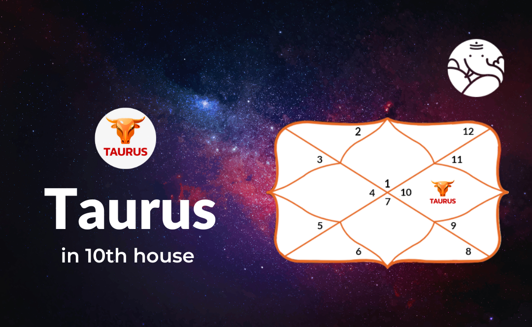 Taurus In 10th House: Positive and Negative Effects
