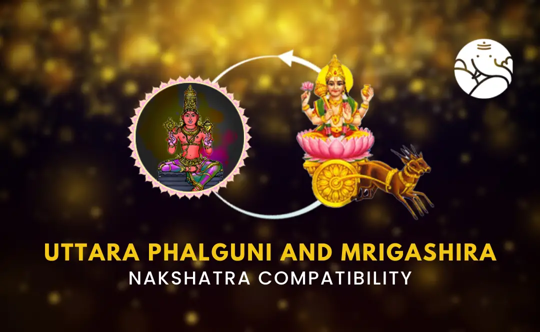 Uttara Phalguni And Mrigashira Nakshatra Compatibility – Bejan Daruwalla