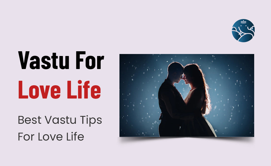 vastu-for-love-life-best-vastu-tips-for-good-love-life-bejan-daruwalla