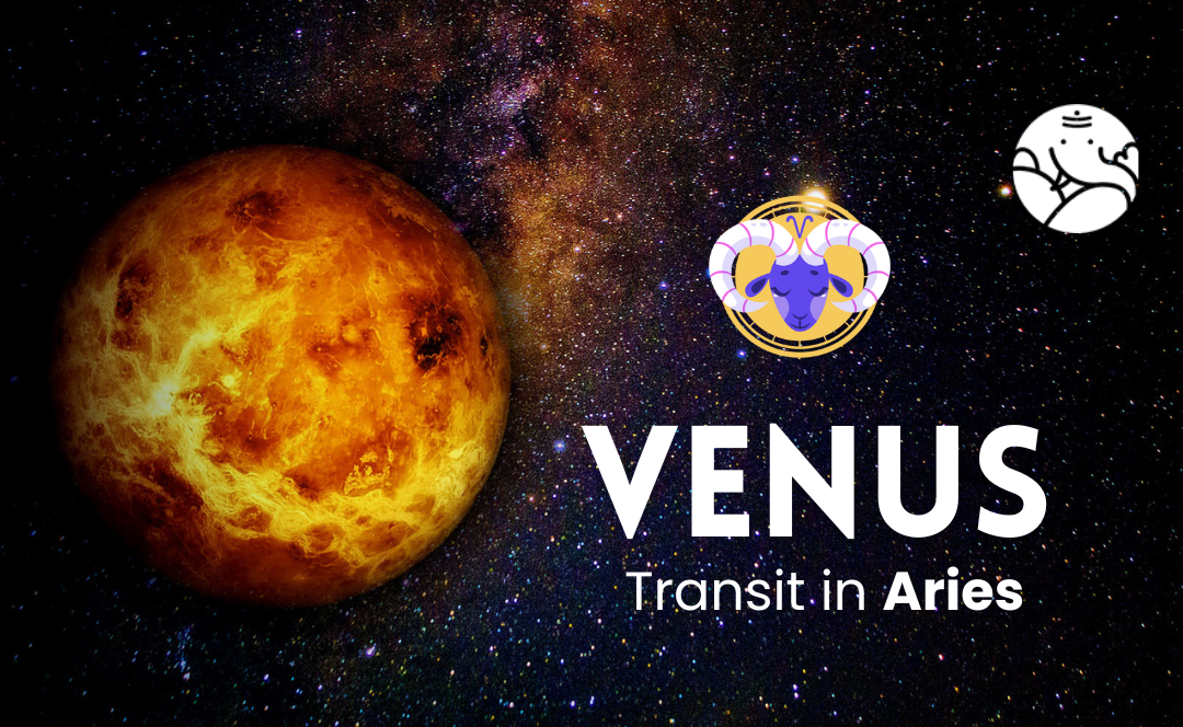 Venus Transit in Aries - What Will Be Its Effect On You