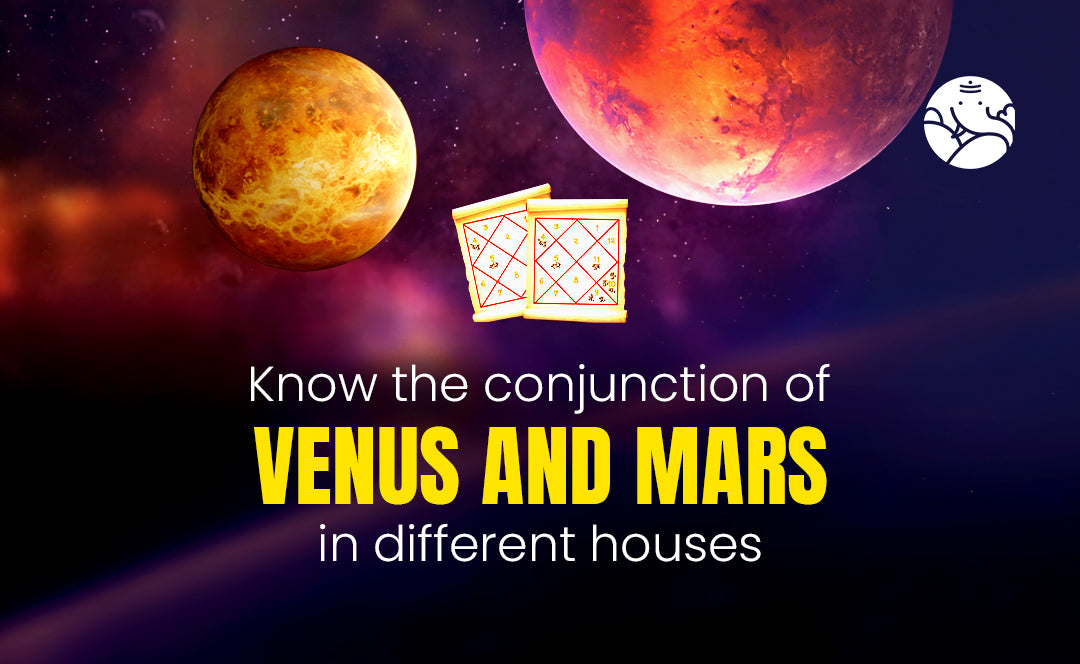 Venus and Mars Conjunction - Shukra Mangal Yuti