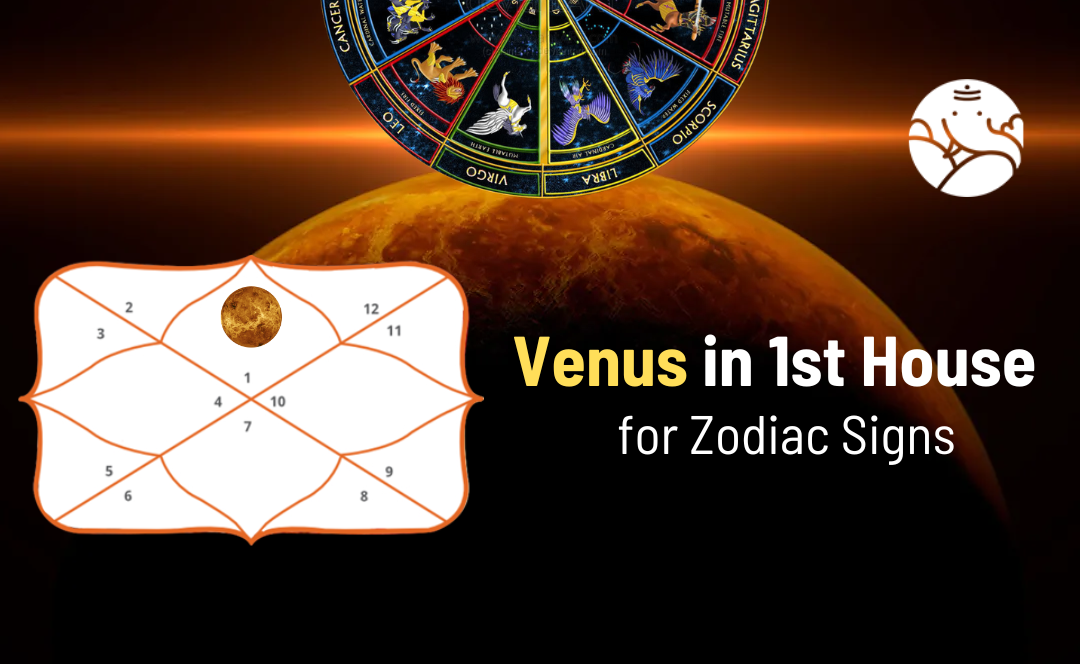Venus in 1st House for Zodiac Signs Bejan Daruwalla