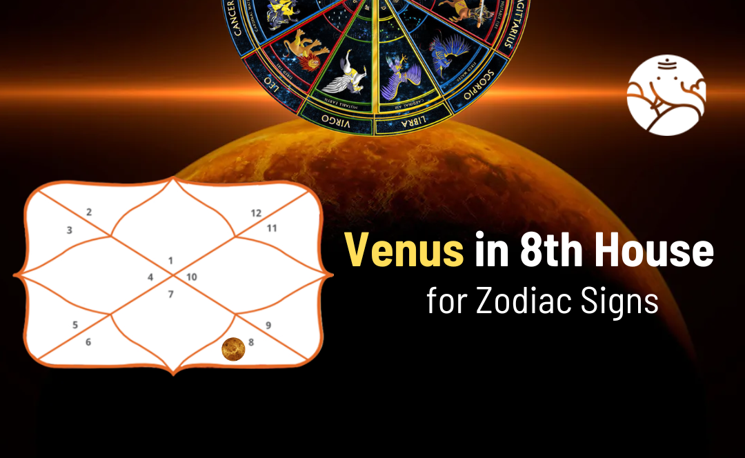 venus-in-8th-house-for-zodiac-signs-bejan-daruwalla