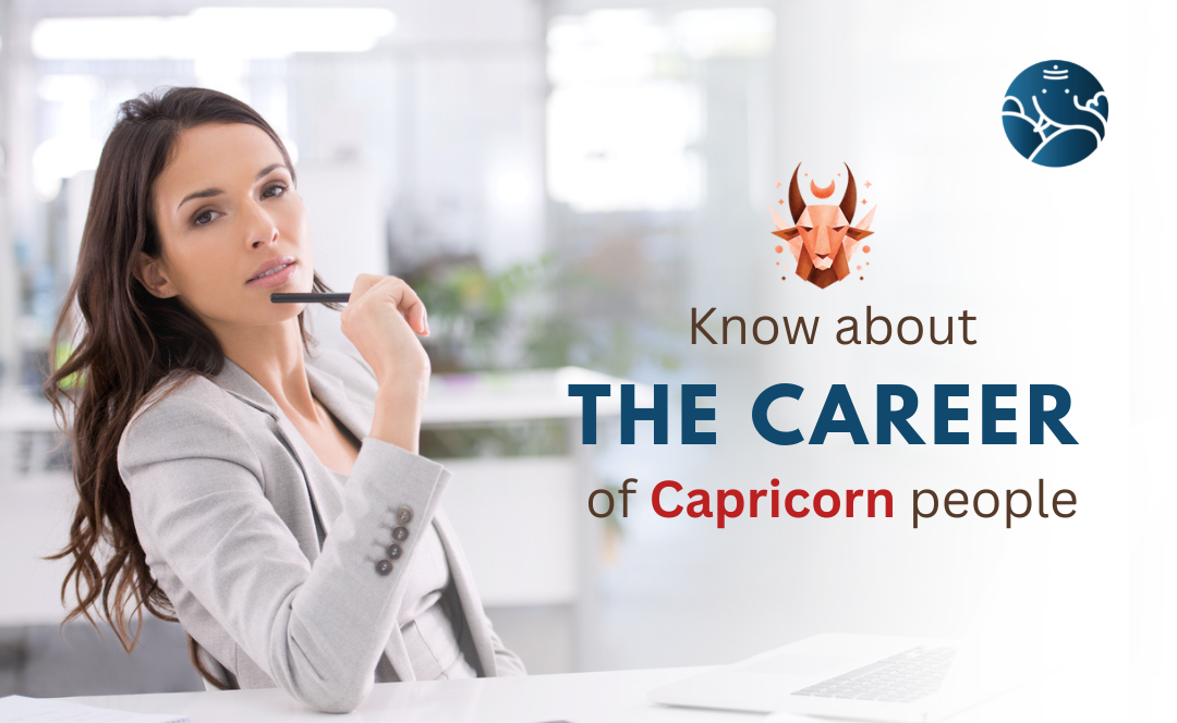 Career of Capricorn People As per Astrology Career of Capricorn People As per Astrology
