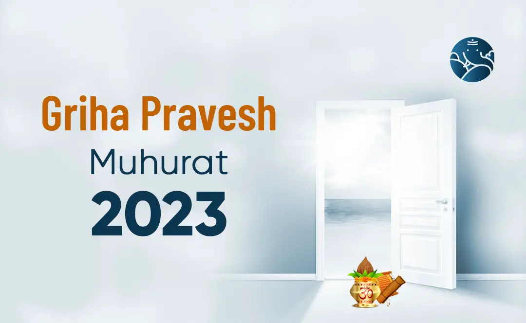 Griha Pravesh Muhurat 2023 – Bejan Daruwalla