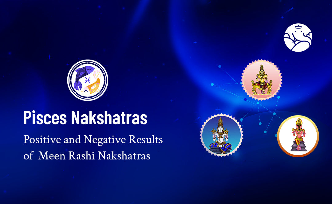 Pisces Nakshatras: Meen Rashi Nakshatras