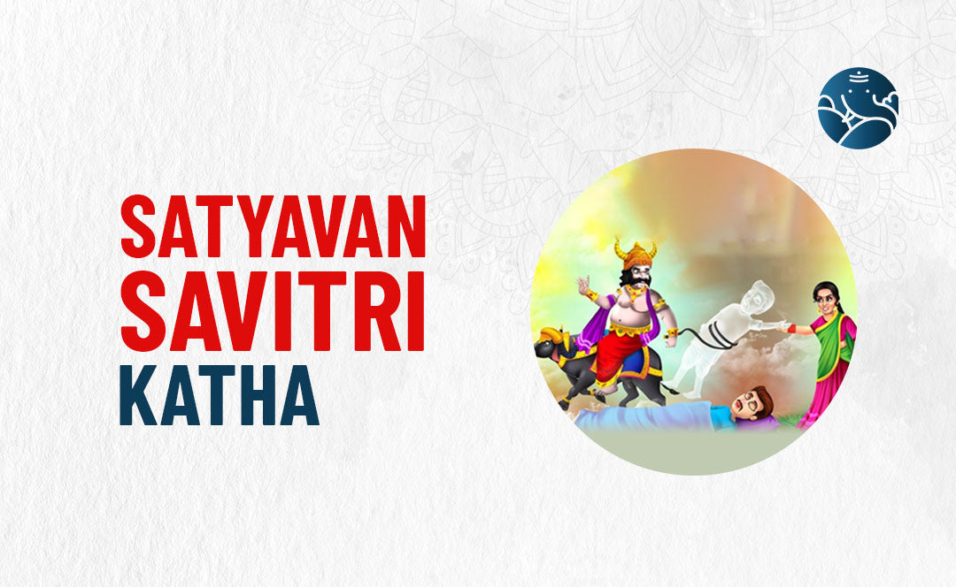 Satyavan Savitri Katha - Spiritual Vibes