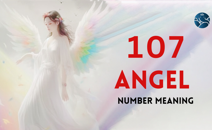 107 Angel Number Meaning, Love, Marriage, Career, Health and Finance