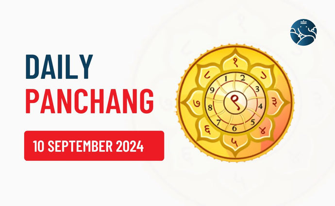 10 September 2024 Panchang & Daily Panchang