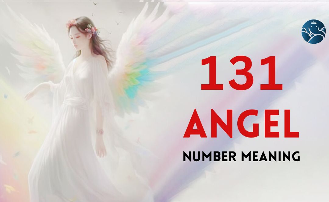 131 Angel Number Meaning, Love, Marriage, Career, Health and Finance