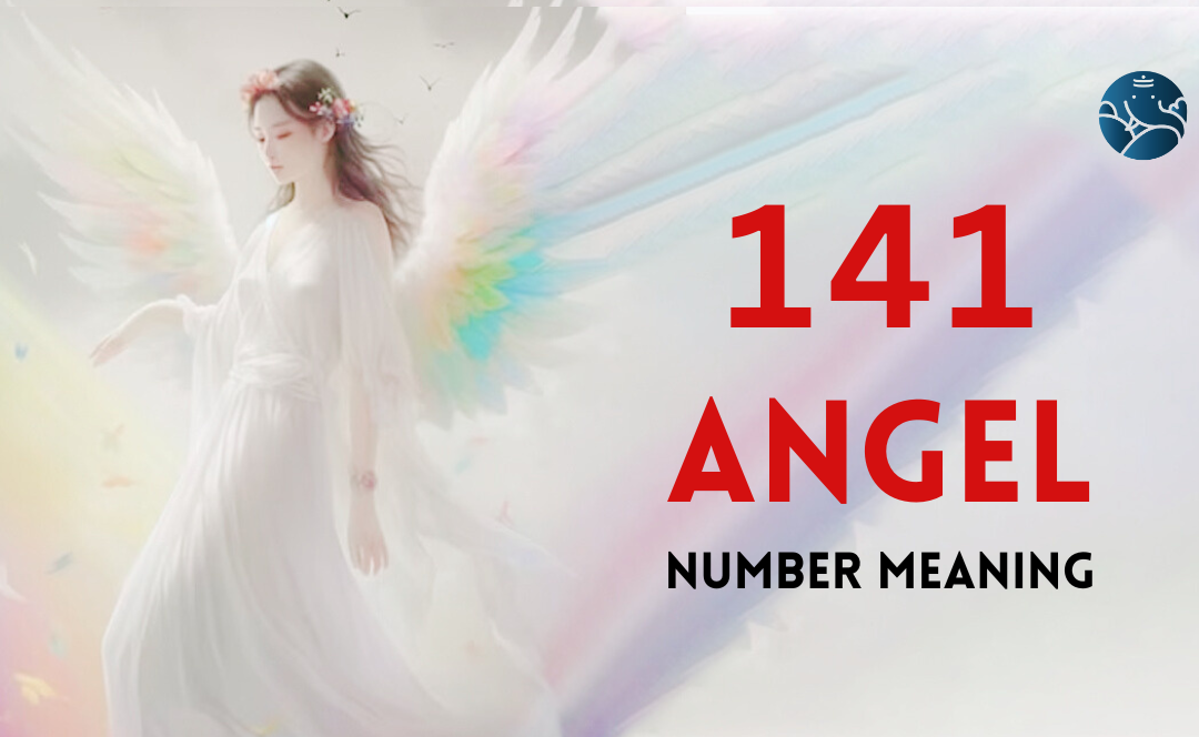 141 Angel Number Meaning, Love, Marriage, Career, Health and Finance