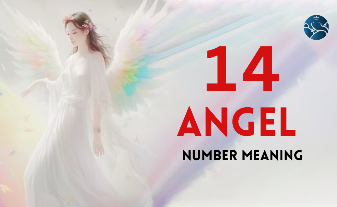 14 Angel Number Meaning, Love, Marriage, Career, Health and Finance