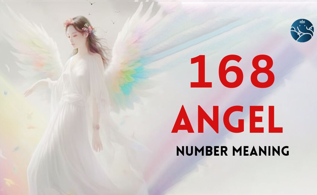 168 Angel Number Meaning, Love, Marriage, Career, Health and Finance