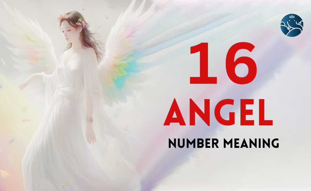 16 Angel Number Meaning, Love, Marriage, Career, Health and Finance