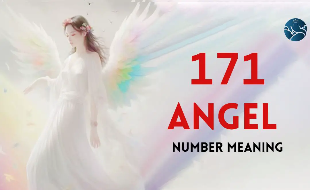 171 Angel Number Meaning, Love, Marriage, Career, Health and Finance