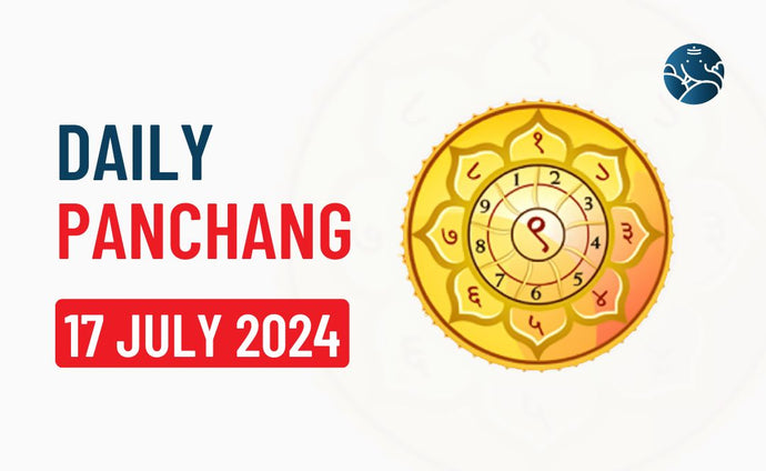 17 July 2024 Panchang & Daily Panchang