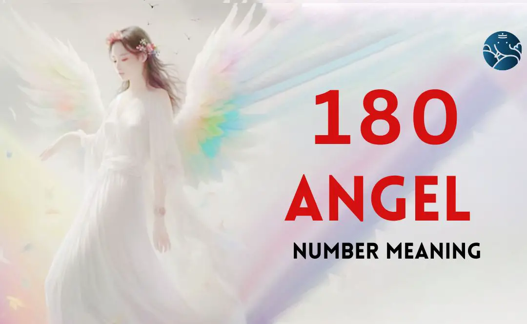 180 Angel Number Meaning, Love, Marriage, Career, Health and Finance